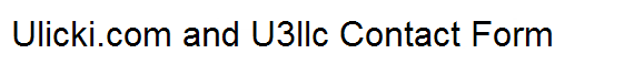 Ulicki.com and U3llc Contact Form